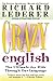 Crazy English by Richard Lederer(1996-02-27)