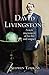 David Livingstone: The Unexplored Story by Stephen Tomkins 1st (first) New Edition (2013)