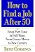 How to Find a Job After 50: From Part-Time to Full-Time, from Career Moves to New Careers by Betsy Cummings (2005-10-24)