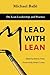 Lead with Lean: On Lean Leadership and Practice by Michael Balle (2016-12-21)