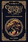 Cristalli Sepolti: Anche le Streghe Piangono (Italian Edition) Cristalli Sepolti: Anche le Streghe Piangono (Italian Edition)
