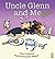 Uncle Glenn and Me Too