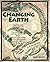Changing Earth by Mary Atwater Prentice Baptiste Lucy Daniel Jay Hackett Richard Moyer Carol Takemoto Nancy Wilson (None) Paperback
