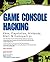 [Game Console Hacking: Xbox, PlayStation, Nintendo, Game Boy, Atari and Sega] [By: Joe Grand] [December, 2004]