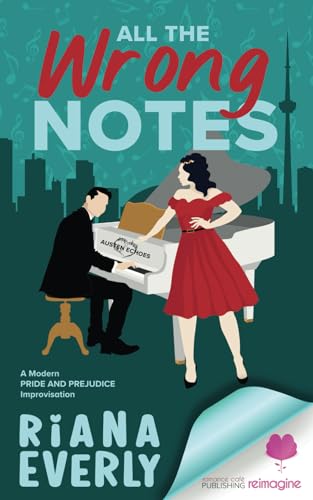 All The Wrong Notes: A Modern Pride and Prejudice Improvisation (Paperback)