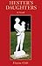 Hester's Daughters by Elayne Clift (2012-01-03)