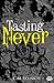 Tasting Never (Never say Never) (Volume 1) by Stunich, C.M. (2012) Paperback