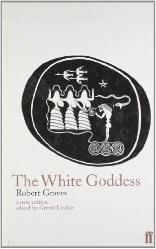 The White Goddess: A Historical Grammar of Poetic Myth by Graves, Robert 2nd