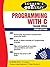 Schaum's Outline of Programming with C by Byron Gottfried (1996-06-22)