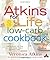 Atkins for Life Low-Carb Cookbook by Atkins, Veronica, Nathanson, Stephanie (2004) Hardcover