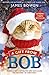 A Gift from Bob: How a Street Cat Helped One Man Learn the Meaning of Christmas Paperback - October 22, 2015