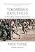 Tomorrow's Battlefield : U.S. Proxy Wars and Secret Ops in Africa by Nick Turse (2015-09-17)