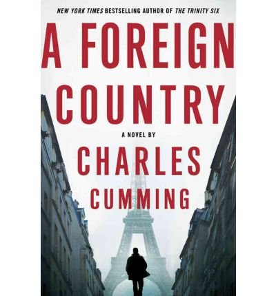 A Foreign Country Cumming, Charles ( Author ) Aug-07-2012 Hardcover