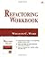 Refactoring Workbook 1st (first) Edition by Wake, William C. published by Addison-Wesley Professional (2003)