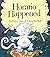 Horatio Happened by Chris Riddell (1998-09-16)