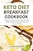 KETO DIET BREAKFAST COOKBOO...
