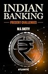 Indian Banking: Present Challenges