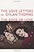 The Love Letters of Dylan Thomas: The Edge of Love by Dylan Thomas (2008-06-12)