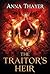 The Traitor's Heir: Every Man Has a Destiny. His is to Betray (The Knight of Eldaran) by Anna Thayer (15-May-2014) Paperback