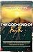 The God-Kind of Faith by Uebert Angel