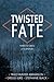 Twisted Fate by Traci Hunter Abramson, Stephanie Black, Gregg Luke (2014) Paperback