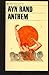 Anthem by Ayn Rand