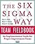 The Six Sigma Way Team Fieldbook: An Implementation Guide for Process Improvement Teams by Pande, Peter S., Neuman, Robert P., Cavanagh, Roland R. (2001) Paperback