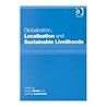 Globalization, Localization and Sustainable Livelihoods Globalization, Localization and Sustainable Livelihoods