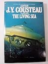 The Living Sea by Jacques-Yves Cousteau