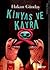 Kinyas ve Kayra by Hakan G??nday (2012-10-01)