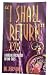 "I Shall Return..." Jesus: ...