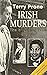 Irish Murders: The Shocking...