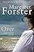 Over by Margaret Forster (2-Aug-2007) Paperback