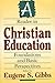 A Reader in Christian Education Foundations and Basic Perspectives