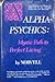 Alpha-psychics: Mystic path to perfect living