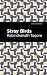 Stray Birds by Rabindranath Tagore Stray Birds by Rabindranath Tagore