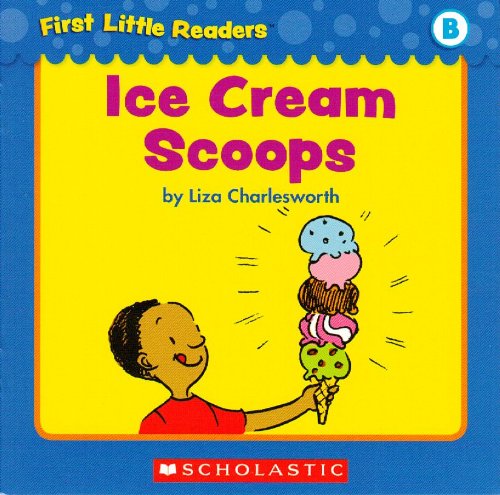 Ice Cream Scoops (First Little Readers; Level B)