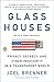 Glass Houses: Privacy, Secr...