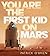 You Are the First Kid on Mars by Patrick O'Brien (2009-05-14)