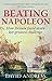 Beating Napoleon: How Britain Faced Down Her Greatest Challenge by David Andress (2015-06-18)
