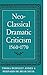 [(Neo-Classical Dramatic Criticism: 1560-1770)] [Author: Thora Burnley Jones] published on (October, 2009)