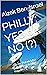 PHILLY: YES or NO (?): Did ...