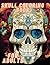 Skull Coloring Book for adults by Rising Moon
