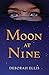 Moon at Nine by Ellis, Deborah (April 1, 2014) Hardcover