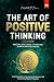 The Art of Positive Thinkin...