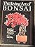 The Living Art of Bonsai: Principles & Techniques of Cultivation & Propagation
