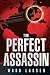 The Perfect Assassin by Ward Larsen