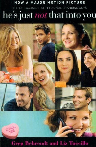 He's Just Not That Into You: the No-Excuses Truth To Understanding Guys by LIZ TUCCILLO' 'GREG BEHRENDT