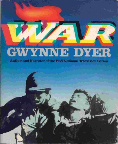 War by Gwynne Dyer (1985-06-03)