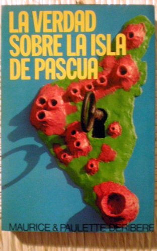 La verdad sobre la Isla de Pascua (Paperback)
